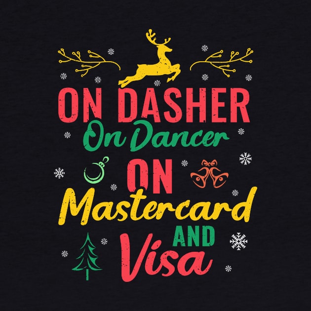 On Dasher On Dancer On Mastercard And Visa Black Friday by Albatross